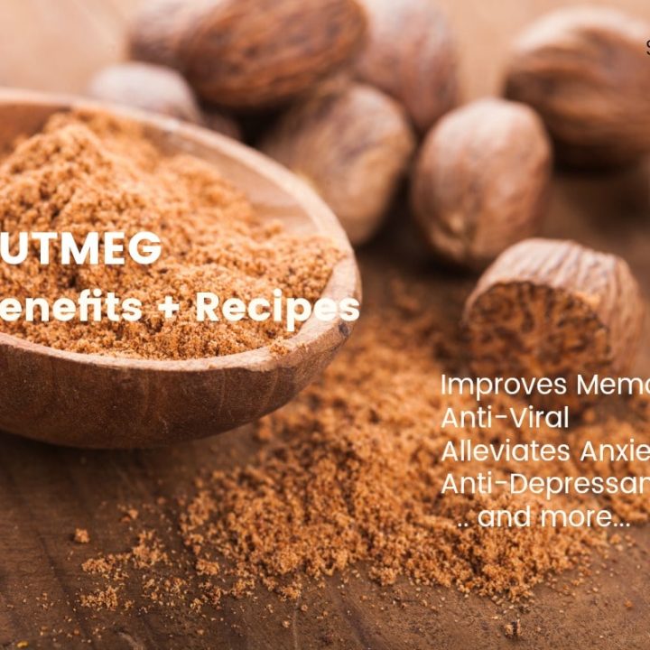 Nutmeg Benefits + Recipes