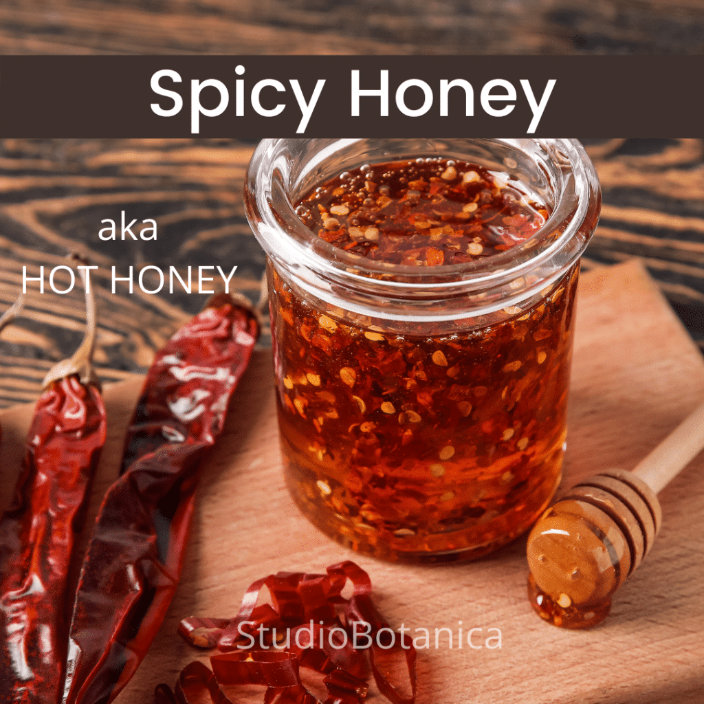 Spicy Honey aka Hot Honey Studio Botanica